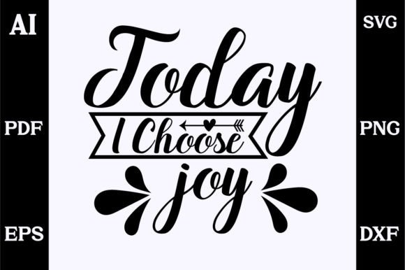 About Today I Choose Joy SVG Design