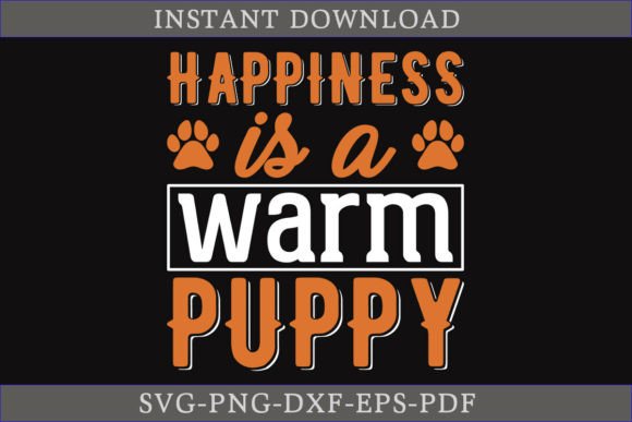 Happiness is a Warm Puppy SVG Shirt