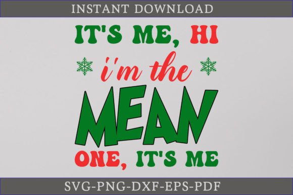 It s Me Hi I m the Mean One It s Me SVG