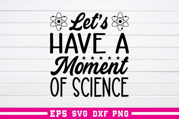 Let's Have a Moment of Science Svg
