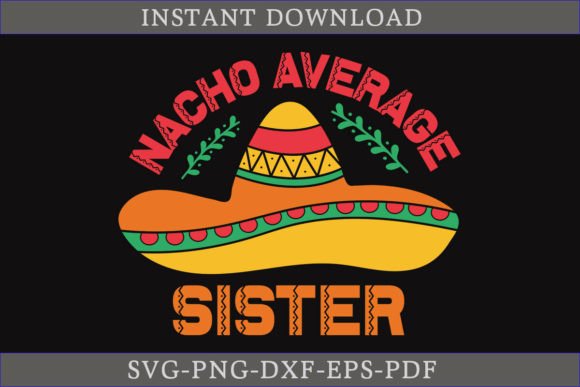 Nacho Average School Sister Shirt SVG