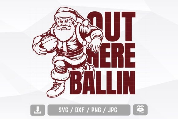 Out Here Ballin SVG: Real Talk for Embroidery and Craft Projects
