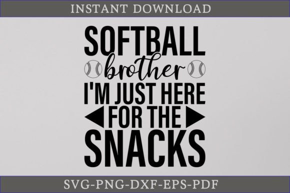 Softball Brother I m Just Here SVG File