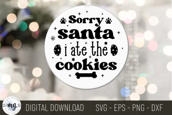 Sorry Santa I Ate the Cookies - SVG